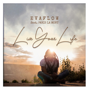Evaflow / - Live Your Life