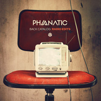 Phanatic - Back Catalog (Radio Edits)