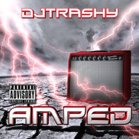 DJ Trashy - Amped