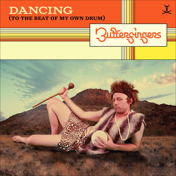 Butterfingers / - Dancing (To The Beat Of My Own Drum)