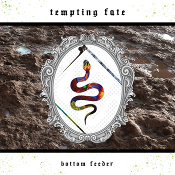 Tempting Fate - Bottom Feeder