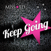 Miss FD - Keep Going