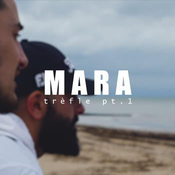 Mara - Trèfle, Pt.1 (Explicit)