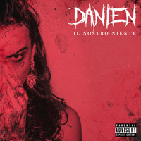 Danien - Il Nostro Niente (Explicit)