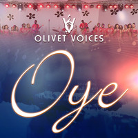 Olivet Voices - Oye
