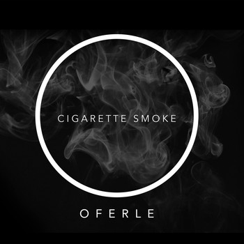 Oferle - Cigarette Smoke