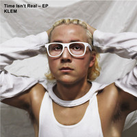 Klem - Time Isn't Real - EP