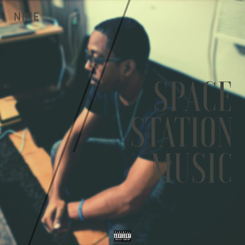 Nine - Space Station Music (Explicit)