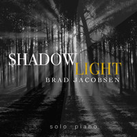 Brad Jacobsen - Shadowlight