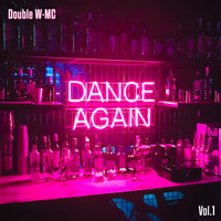 Double W-MC - Dance Again (Vol.1)