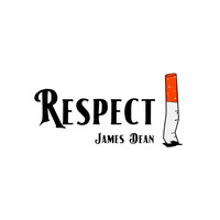 James Dean - Respect (Explicit)
