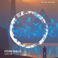 Ozan Gullu - Save Me