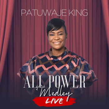 Patuwaje King - All Power Medley (Live)