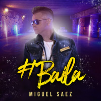Miguel Saez - Baila