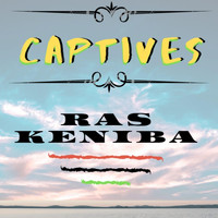 Ras Keniba - Captives (Explicit)
