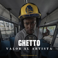 Ghetto - Valor al Artista