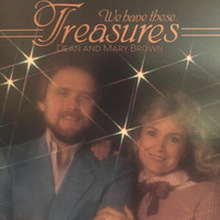 Dean and Mary Brown - We Have These Treasures
