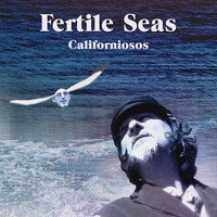 Californiosos - Fertile Seas