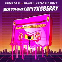 Sensato - Watagatapitusberry (feat. Black Jonas Point)