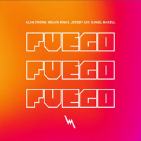 Alan Crown - Fuego (feat. Melvin Minas, Jeremy Say & Daniel Magzul)