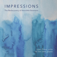 Leah Plave & Dan Sato - Impressions: The Rediscovery of Henriëtte Bosmans