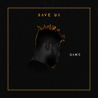 Gamie - Save Us