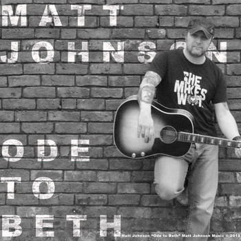 Matt Johnson - Ode to Beth