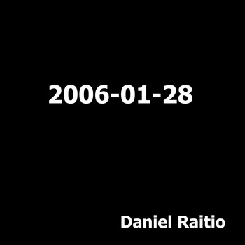 Daniel Raitio / - 2006-01-28