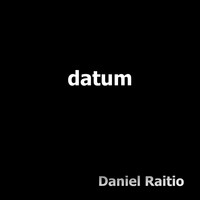 Daniel Raitio / - Datum