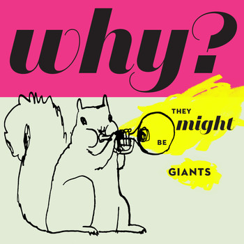 They Might Be Giants / - Why?