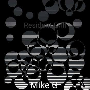 Mike G / - Resident Evill