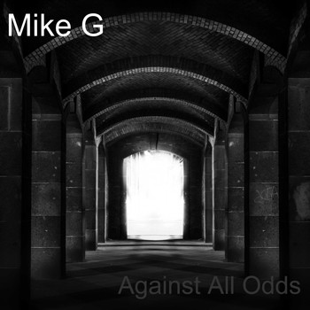 Mike G / - Against All Odds