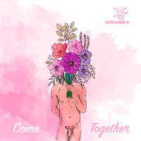 Estambre - Come Together