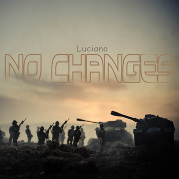 Luciano - No Changes