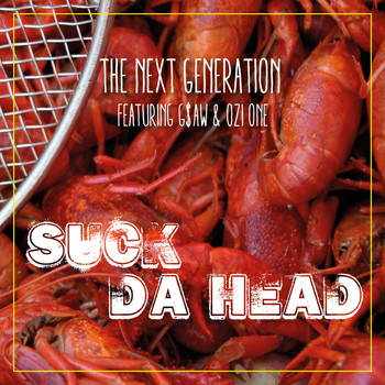 The Next Generation (feat. Ozi One and GSAW) - Suck da Head (Explicit)