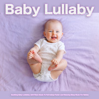Baby Lullaby, Piano Music To Fall Asleep Faster, Baby Shark - Baby Lullaby: Soothing Baby Lullabies, Soft Piano Music To Fall Asleep Faster and Relaxing Sleep Music For Babies