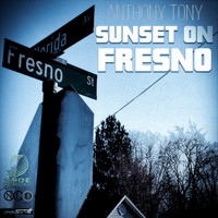 Anthony Tony - Sunset on Fresno