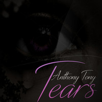 Anthony Tony - Tears
