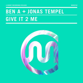 Jonas Tempel, Ben A - Give It 2 Me
