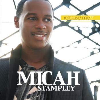 Micah Stampley - Release Me