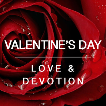 Various Artists - Valentine's Day Love & Devotion