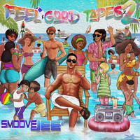 SmooveJée - Feel Good Tapes X2 (Explicit)