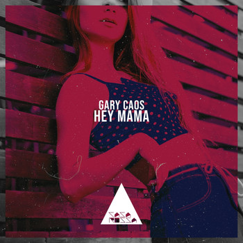 Gary Caos - Hey Mama