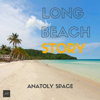 Anatoly Space - Long Beach Story