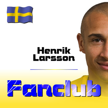 Fanclub - Henrik Larsson