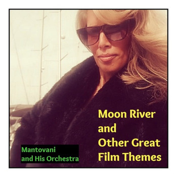 Mantovani And His Orchestra - Moon River and Other Great Film Themes