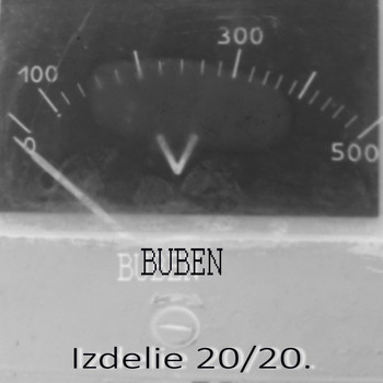 Buben - Izdelie 20 / 20.