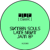 Sixteen Souls - Late Night Jam
