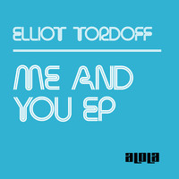 Elliot Tordoff - Me And You EP