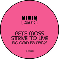 Pete Moss - Strive To Live